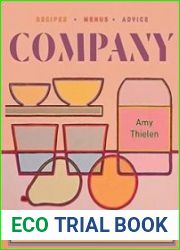Company The Radically Casual Art of Cooking for Others