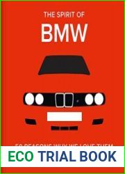The Spirit of BMW 50 Reasons Why We Love Them