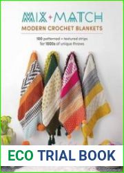 Mix and Match Modern Crochet Blankets 100 patterned and textured strips for 1000s of unique throws