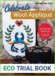 Celebrate Wool Applique 30 Folk Art Projects; 7 Gift Sets