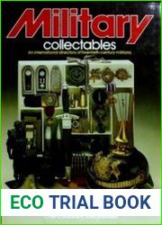 Military Collectables An International Directory of Twentieth-Century Militaria