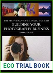 The Photographer|s Market Guide to Building Your Photography Business
