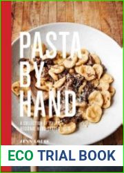 Pasta by Hand A Collection of Italy|s Regional Hand-Shaped Pasta