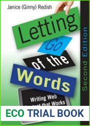 Letting Go of the Words, Second Edition Writing Web Content that Works