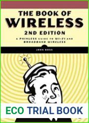 The Book of Wireless A Painless Guide to Wi-Fi and Broadband Wireless, 2nd Edition
