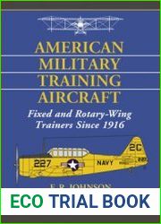 American Military Training Aircraft Fixed and Rotary-Wing Trainers Since 1916
