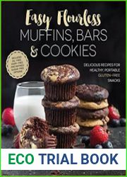 Easy Flourless Muffins, Bars & Cookies