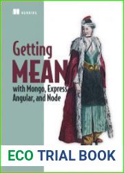 Getting MEAN with Mongo, Express, Angular, and Node