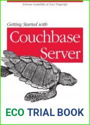 Getting Started with Couchbase Server Extreme Scalability at Your Fingertips