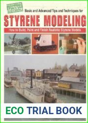 Styrene modeling How to build, Paint, and Finish Realistic Styrene Models