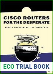 Cisco Routers for the Desperate Router Management, the Easy Way