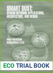 Smart Dust Sensor Network Applications, Architecture and Design