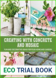 Creating with Concrete and Mosaic Fun and Decorative Ideas for Your Home and Garden