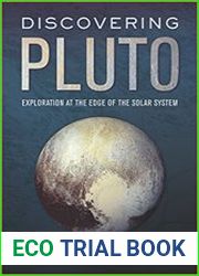 Discovering Pluto Exploration at the Edge of the Solar System