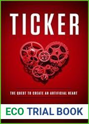 Ticker The Quest to Create an Artificial Heart