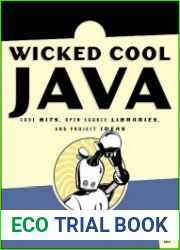 Wicked Cool Java Code Bits, Open Source Libraries, and Project Ideas
