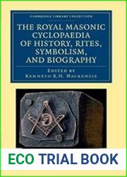 The Royal Masonic Cyclopaedia of History, Rites, Symbolism, and Biography