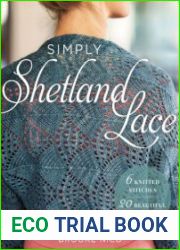 Simply Shetland Lace 6 Knitted Stitches, 20 Beautiful Projects