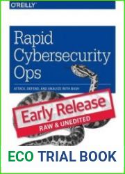 Rapid Cybersecurity Ops Attack, Defend, and Analyze with bash