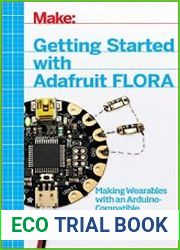 Make. Getting Started with Adafruit FLORA