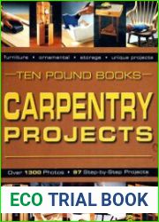 Carpentry Projects Over 1300 Photos, 97 Step-by-Step Projects