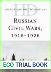 Historical Dictionary of the Russian Civil Wars, 1916-1926