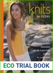 Knits for Teens 16 Contemporary Designs in Cascade Yarns for Junior Sizes 3 to 15