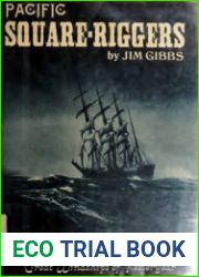 Pacific Square-Riggers Pictorial History of the Great Windships of Yesteryear
