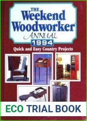 The Weekend Woodworker Anuual, 1994 Quick And Easy Country Projects