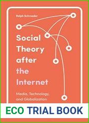 Social Theory After the Internet Media, Technology, and Globalization