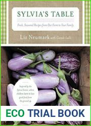 Sylvia|s Table Fresh, Seasonal Recipes from Our Farm to Your Family