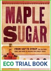 Maple Sugar From Sap to Syrup