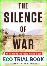 The Silence of War An Old Marine in a Young Marine|s War