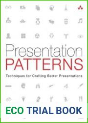 Presentation Patterns Techniques for Crafting Better Presentations
