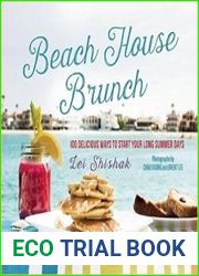 Beach House Brunch 100 Delicious Ways to Start Your Long Summer Days