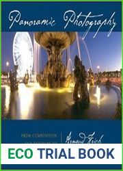 Panoramic Photography From Composition and Exposure to Final Exhibition