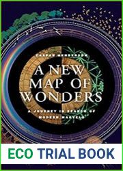A New Map of Wonders A Journey in Search of Modern Marvels