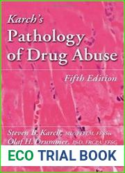 Karch|s Pathology of Drug Abuse, 5th Edition