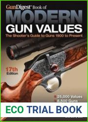 Gun Digest Book of Modern Gun Values The Shooter|s Guide to Guns 1900 to Present