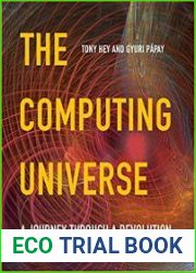 The Computing Universe A Journey through a Revolution