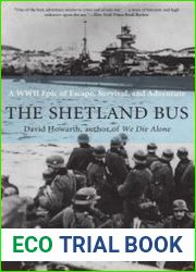 Shetland Bus A WWII Epic of Escape, Survival, and Adventure
