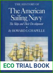 The History of the American Sailing Navy The Ships and Their Development