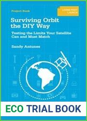 Surviving Orbit the DIY Way Testing the Limits Your Satellite Can and Must Match