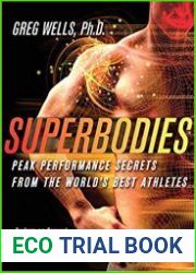 Superbodies How The Science Behind World-Class Athletes Can Tran