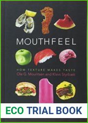 Mouthfeel How Texture Makes Taste