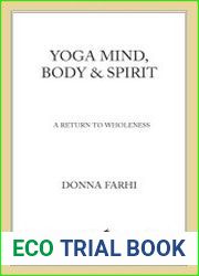 Yoga Mind, Body Spirit A Return to Wholeness