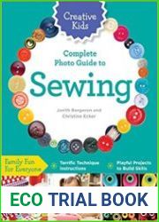 Creative Kids Complete Photo Guide to Sewing Family Fun for Everyone - Terrific Technique Instructions - Playful Projects to Build Skills
