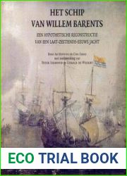Het schip van Willem Barents een hypothetische reconstructie van een laat-zestiende-eeuws jacht
