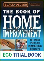 Black & Decker The Book of Home Improvement The Most Popular Remodeling Projects Shown in Full Detail