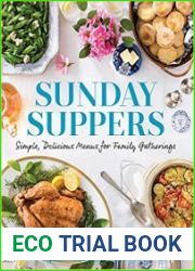 Sunday Suppers Simple, Delicious Menus for Family Gatherings